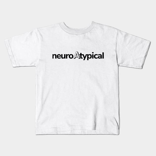 Neuro Atypical Kids T-Shirt by twentysevendstudio